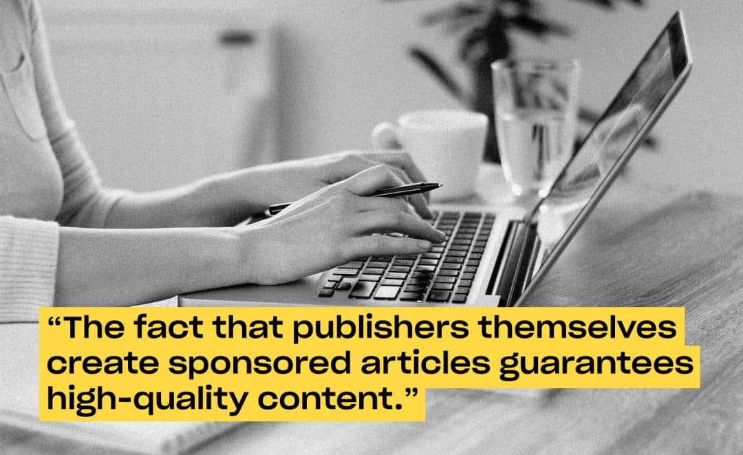 publishers write sponsored articles to ensure high-quality content
